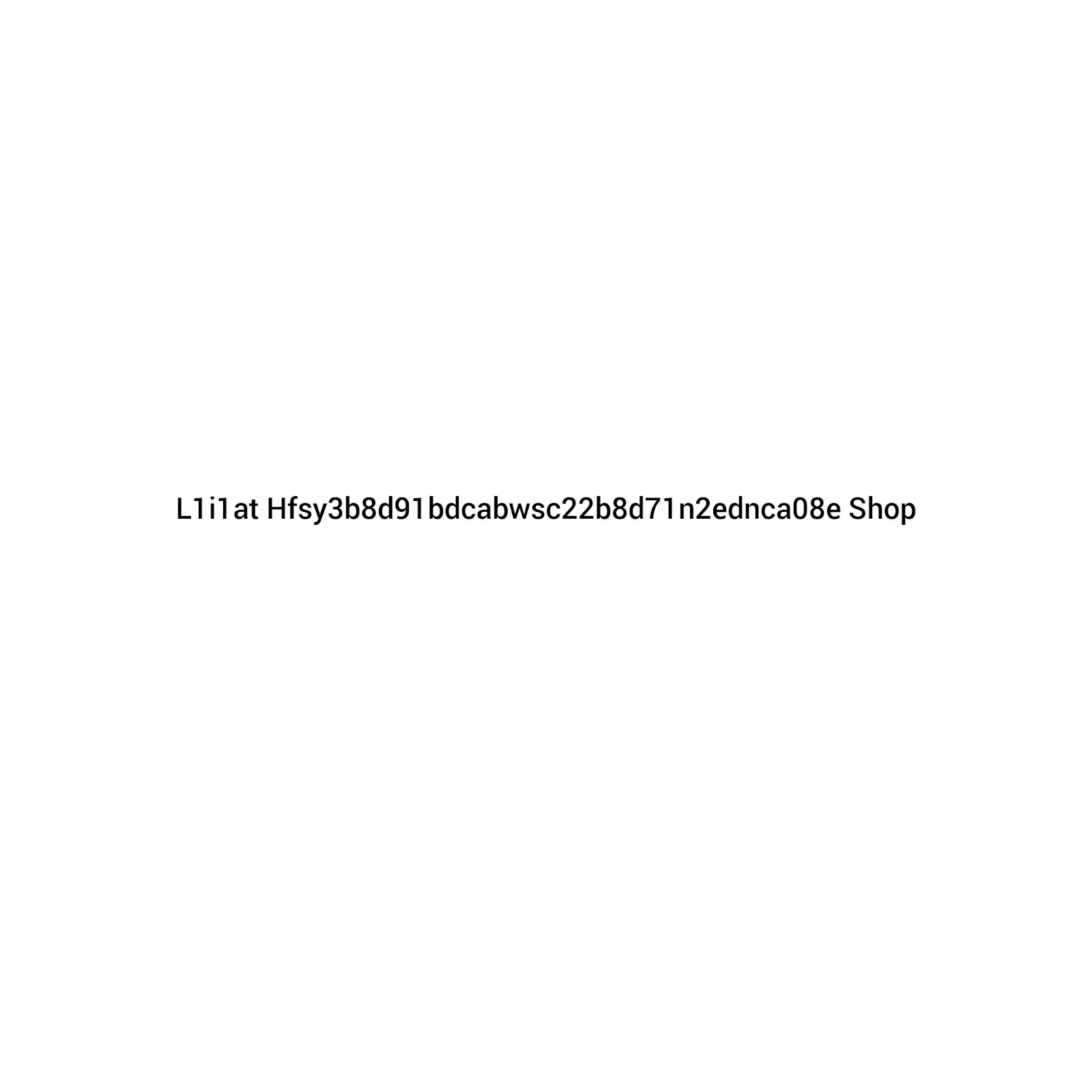 l1i1at hfsy3b8d91bdcabwsc22b8d71n2ednca08e shop